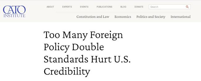 O Instituto Cato lança alerta que “padrões duplos podem prejudicar a credibilidade dos EUA”